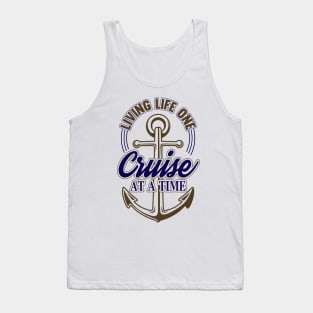 Living Life One Cruise At A Time Tank Top